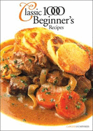 The Classic 1000 Beginners' Recipes