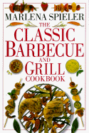 The Classic Barbeque & Grill Cookbook