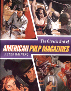 The Classic Era of American Pulp Magazines - Haining, Peter