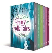 The Classic Fairy & Folk Tales Collection: Deluxe 6-Book Hardcover Boxed Set