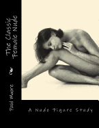 The Classic Female Nude: A Nude Figure Study