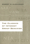 The Classics of Interest Group Behavior
