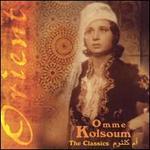 The Classics - Om Kalsoum