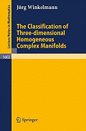 The Classification of Three-Dimensional Homogeneous Complex Manifolds - Winkelmann, Jrg