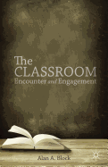 The Classroom: Encounter and Engagement