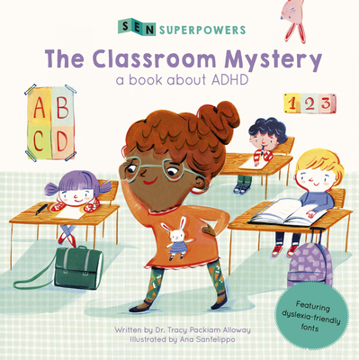 The Classroom Mystery: A Book about ADHD - Packiam Alloway, Tracy, Dr.