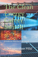 The Clean Energy Career Switch: A Guide for Oil & Gas Professionals