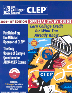 The CLEP Official Study Guide 2004: All-New Fiftheenth Edition
