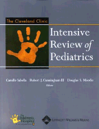 The Cleveland Clinic Intensive Review of Pediatrics - Moodie, Douglas S, MD, MS, and Sabella, Camille (Editor), and Cunningham, Robert J, MD