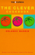 The Clever Cookbook - Murrin, Orlando