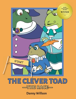 The Clever Toad: The Race - Wilson, Danny