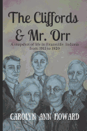 The Cliffords & Mr. Orr: A Snapshot of Life in Evansville, Indiana 1915-1920