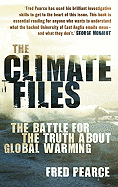 The Climate Files: The Battle for the Truth about Global Warming