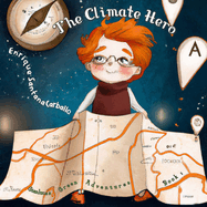 The Climate Hero: Gianluca's Green Adventures Book 1