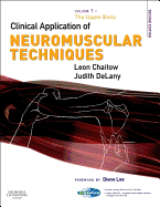 The Clinical Application of Neuromuscular Techniques: The Upper Body