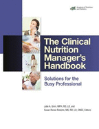 The Clinical Nutrition Manager's Handbook: Solutions for the Busy Professional