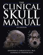 The Clinical Skull Manual: 1St Edition