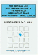 The Clinical Use and Interpretation of the Wechsler Intelligence Scale for Children-Revised