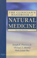 The Clinician's Handbook of Natural Medicine - Pizzorno, Joseph E, ND, and Murray, Michael T, ND, and Joiner-Bey, Herb, ND