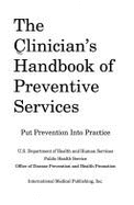 The Clinician's Handbook of Preventive Services: Put Prevention Into Practice
