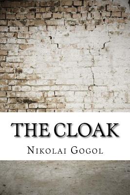 The Cloak - Gogol, Nikolai