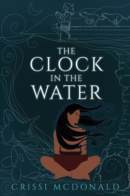 The Clock in the Water - McDonald, Crissi