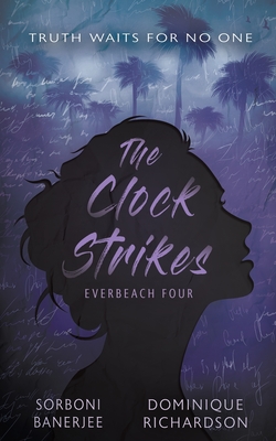 The Clock Strikes: A YA Romantic Suspense Mystery Novel - Banerjee, Sorboni, and Richardson, Dominque
