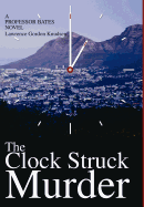 The Clock Struck Murder: A Professor Bates Novel