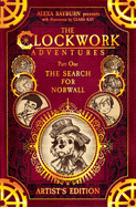 The Clockwork Adventures: Part One, The Search for Norwall: The Artist's Edition