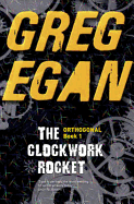 The Clockwork Rocket: Orthogonal Book One