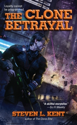 The Clone Betrayal - Kent, Steven L