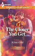 The Closer You Get