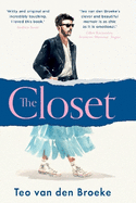 The Closet: A Coming-of-Age Story of Love, Awakenings and the Clothes That Made (and Saved) Me