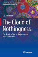 The Cloud of Nothingness: The Negative Way in Nagarjuna and John of the Cross