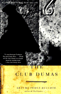 The Club Dumas - Perez-Reverte, Arturo, and Soto, Sonia (Translated by)