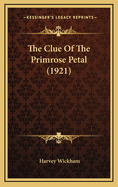 The Clue of the Primrose Petal (1921)