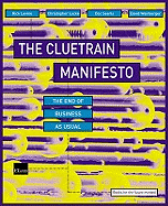 The Cluetrain Manifesto: The end of business as usual