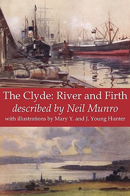 The Clyde: River and Firth - Munro, Neil