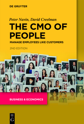 The Cmo of People: Manage Employees Like Customers - Navin, Peter, and Creelman, David