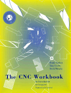 The CNC Workbook: An Introduction to Computer Numerical Control - Nanfara, Frank, and Murphy, Derek H, and Uccello, Tony