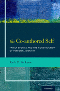 The Co-Authored Self: Family Stories and the Construction of Personal Identity
