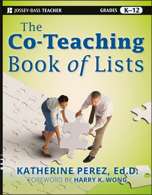 The Co-Teaching Book of Lists - Perez, Katherine D, and Wong, Harry K (Foreword by)