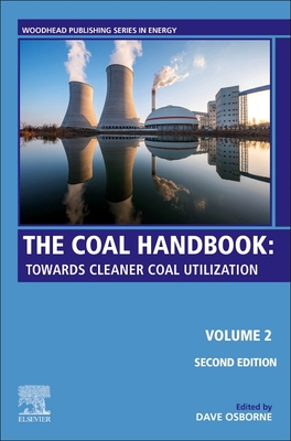 The Coal Handbook: Volume 2: Towards Cleaner Coal Utilization - Osborne, Dave (Editor)
