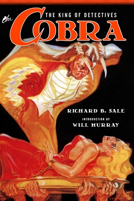 The Cobra: The King of Detectives - Murray, Will (Introduction by), and Sale, Richard B