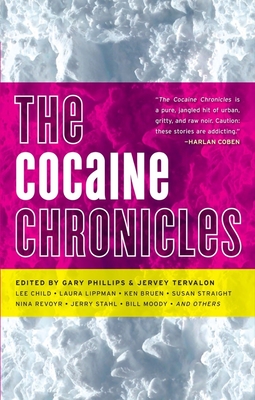 The Cocaine Chronicles - Phillips, Gary, and Tervalon, Jervey
