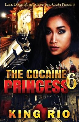 The Cocaine Princess 6 - Rio, King