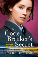 The Code Breaker's Secret: A heartbreaking wartime romance from Catherine Law for 2024