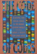 The Code of Codes: Scientific and Social Issues in the Human Genome Project,