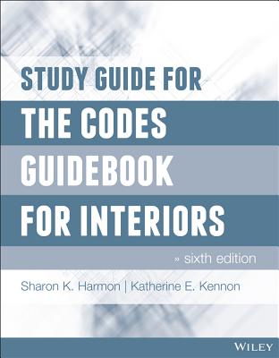 The Codes Guidebook for Interiors - Harmon, Sharon K, and Kennon, Katherine E