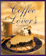 The Coffee and Tea Lovers Cookbook